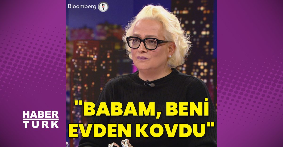 Ayta Sözeri: Babam, beni evden kovdu