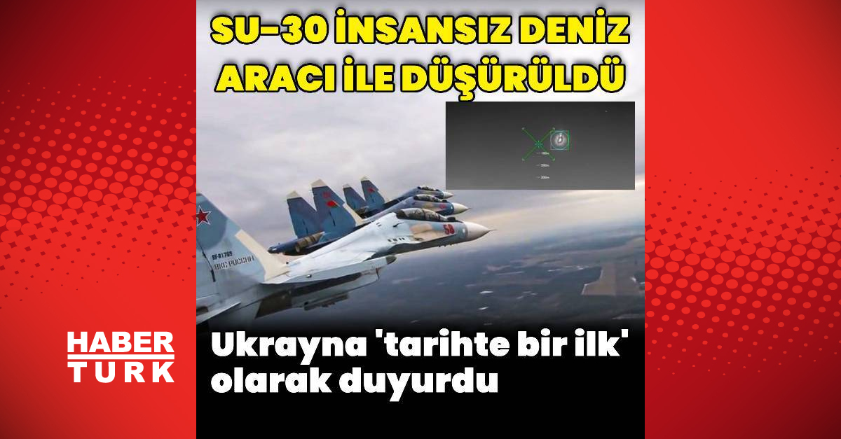 Ukrayna Ordusu insansız deniz aracı ile SU-30 savaş uçağını düşürdü